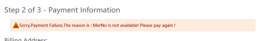 An error message that says: Sorry, payment failure, the reason is: MerNo is not available! Please pay again!